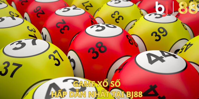 Game xổ số hấp dẫn nhất tại BJ88